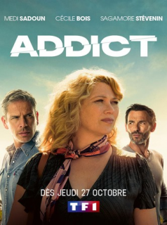 Addict Saison 1 en streaming français