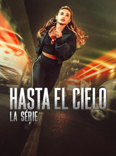 HASTA EL CIELO : LA SÉRIE 2023 saison 1 épisode 4