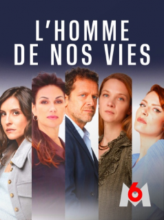 L’Homme de nos vies Saison 1 en streaming français