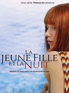 La Jeune fille et la nuit Saison 1 en streaming français