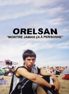 Orelsan – Montre Jamais ça à Personne Saison 2 en streaming français