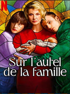 Sur l'autel de la famille streaming