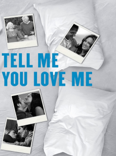 TELL ME YOU LOVE ME saison 1 épisode 10