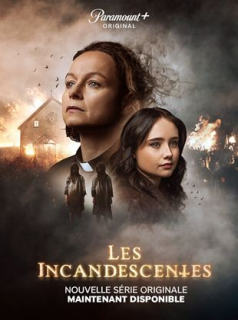 LES INCANDESCENTES saison 1 épisode 2