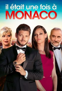 IL ÉTAIT UNE FOIS À MONACO streaming