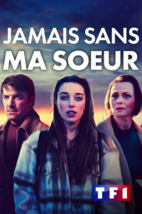 JAMAIS SANS MA SOEUR 2022 streaming