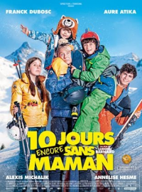 10 JOURS ENCORE SANS MAMAN 2023