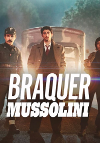 Braquer Mussolini streaming