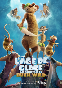 L'ÂGE DE GLACE : LES AVENTURES DE BUCK WILD 2022 streaming