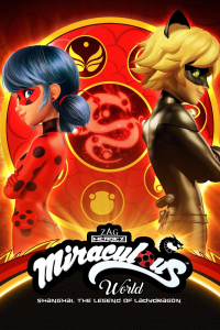 MIRACULOUS WORLD : SHANGHAI, LA LÉGENDE DE LADYDRAGON 2021