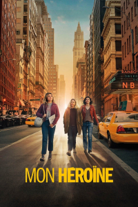 MON HÉROÏNE 2022 streaming