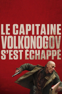 LE CAPITAINE VOLKONOGOV S'EST ÉCHAPPÉ 2021