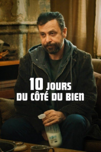 10 JOURS DU CÔTÉ DU BIEN streaming