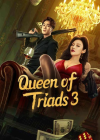 Queen of Triads 3 streaming