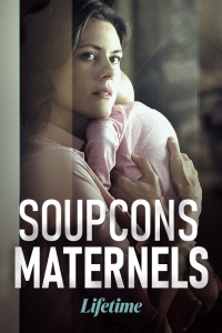 SOUPÇONS MATERNELS streaming