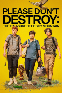 PLEASE DON’T DESTROY: THE TREASURE OF FOGGY MOUNTAIN