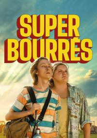 SUPER-BOURRÉS streaming