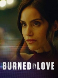 Burned by Love