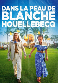 Dans la peau de Blanche Houellebecq streaming