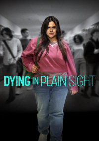 Dying in Plain Sight streaming