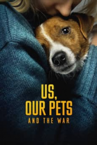 Us, Our Pets and the War streaming