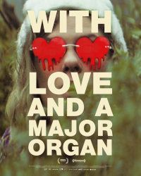 With Love and a Major Organ