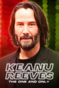 Keanu Reeves: The One and Only streaming