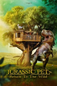 The Adventures of Jurassic Pet: Return to the Wild streaming