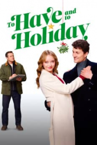 To Have and to Holiday streaming