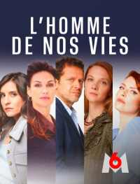 L’Homme de nos vies saison 1 épisode 4