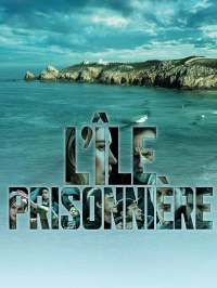 L'ÎLE PRISONNIÈRE 2023 saison 1 épisode 1