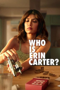 WHO IS ERIN CARTER? Saison 1 en streaming français